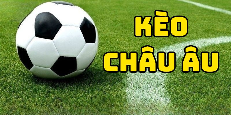 kèo châu Âu tại 33WIN